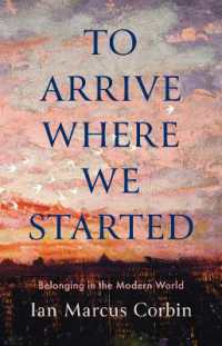 原点にたどり着く：現代世界における帰属の哲学<br>To Arrive Where We Started : Belonging in the Modern World