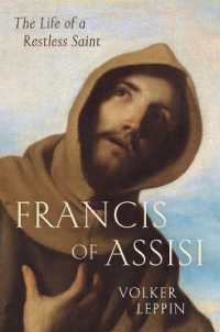 アッシジの聖フランチェスコ伝（英訳）<br>Francis of Assisi : The Life of a Restless Saint