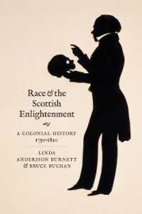 Race and the Scottish Enlightenment : A Colonial History, 1750-1820 (The Lewis Walpole Series in Eighteenth-century Culture and History)