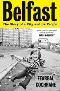 Belfast : The Story of a City and its People -- Hardback
