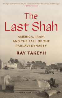 The Last Shah : America, Iran, and the Fall of the Pahlavi Dynasty (Council on Foreign Relations Books)