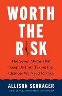 Worth the Risk : The Seven Myths That Keep Us from Taking the Chances We Need to Take