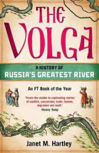 ヴォルガ川とロシア史<br>The Volga : A History of Russia's Greatest River