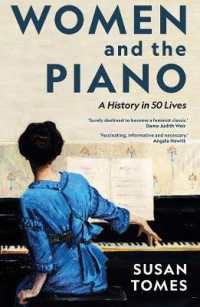女性とピアノの歴史<br>Women and the Piano : A History in 50 Lives