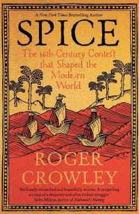 香辛料が近現代世界をつくった：１６世紀ヨーロッパ植民地主義と香辛料貿易の利権<br>Spice : The 16th-Century Contest that Shaped the Modern World