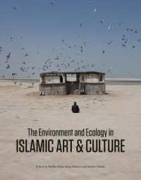 The Environment and Ecology in Islamic Art and Culture (The Biennial Hamad bin Khalifa Symposium on Islamic Art)
