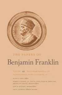 The Papers of Benjamin Franklin : Volume 44: March 16 through September 13, 1785; Supplementary Documents, December, 1776, through July, 1785 (The Papers of Benjamin Franklin)