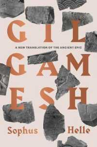ギルガメシュ叙事詩（英訳）<br>Gilgamesh : A New Translation of the Ancient Epic