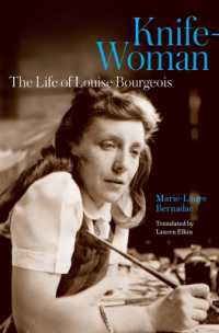 ルイーズ・ブルジョワの生涯と芸術（英訳）<br>Knife-Woman : The Life of Louise Bourgeois