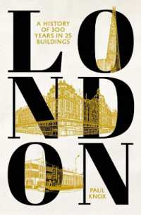 ２５の建築で語るロンドン300年史<br>London : A History of 300 Years in 25 Buildings