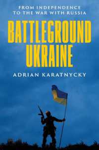 ウクライナという戦場：独立からロシア戦争まで<br>Battleground Ukraine : From Independence to the War with Russia