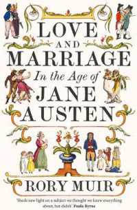 ジェイン・オースティンの時代の愛と結婚<br>Love and Marriage in the Age of Jane Austen