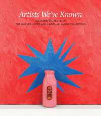 Artists We've Known : Selected Works from the Walter Hopps and Caroline Huber Collection