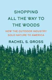 自然を売り渡したアメリカのアウトドア産業<br>Shopping All the Way to the Woods : How the Outdoor Industry Sold Nature to America