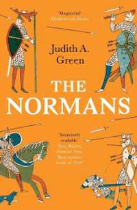 ノルマン王朝と１１世紀ヨーロッパ史<br>The Normans : Power, Conquest and Culture in 11th Century Europe