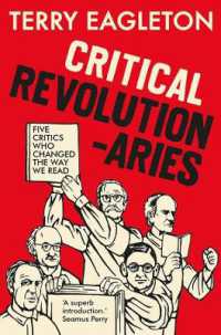 テリー・イーグルトン著／文学批評革命家列伝：エリオット／リチャーズ／エンプソン／リーヴィス／ウィリアムズ<br>Critical Revolutionaries : Five Critics Who Changed the Way We Read