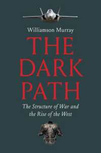 The Dark Path : The Structure of War and the Rise of the West