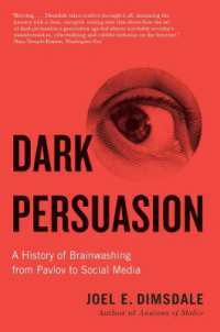 『洗脳大全：パブロフからソーシャルメディアまで』（原書）<br>Dark Persuasion : A History of Brainwashing from Pavlov to Social Media