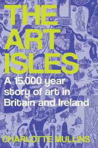 イギリス・アイルランド美術史：芸術の島の１万５千年の歩み<br>The Art Isles : A 15,000-Year Story of Art in Britain and Ireland