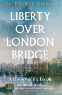Liberty over London Bridge : A History of the People of Southwark