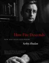 セルヒー・ジャダン詩集（英訳）<br>How Fire Descends : New and Selected Poems (The Margellos World Republic of Letters)