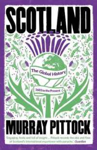 スコットランドのグローバル・ヒストリー<br>Scotland : The Global History: 1603 to the Present