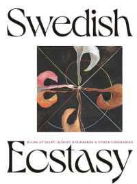 Swedish Ecstasy : Hilma af Klint, August Strindberg and Other Visionaries