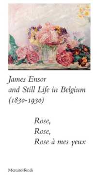 James Ensor and Stillife in Belgium: 1830-1930 : Rose, Rose, Rose a mes yeux