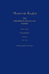 The Frederick Douglass Papers : Series Three: Correspondence, Volume 4: 1881-1888 (The Frederick Douglass Papers Series)