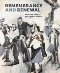 Remembrance and Renewal : American Artists and the Holocaust, 1940-1970