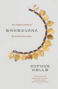 エンへドゥアンナ全詩集：世界最初の文学者（英訳）<br>Enheduana : The Complete Poems of the World's First Author