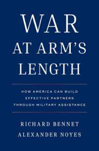 War at Arm's Length : How America Can Build Effective Partners through Military Assistance