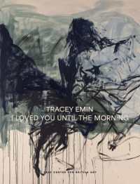 Tracey Emin : I Loved You Until the Morning