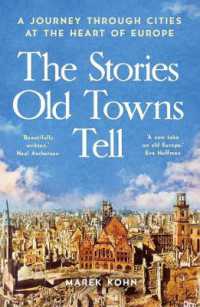 ヨーロッパの古い町並みが語る歴史<br>The Stories Old Towns Tell : A Journey through Cities at the Heart of Europe