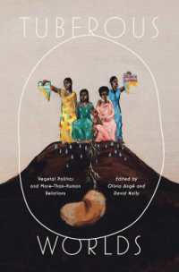 Tuberous Worlds : Vegetal Politics and More-Than-Human Relations (Yale Agrarian Studies Series)