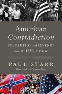American Contradiction : Revolution and Revenge from the 1950s to Now