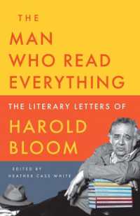 The Man Who Read Everything : The Literary Letters of Harold Bloom