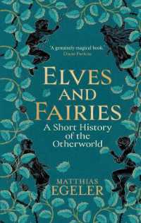 妖精の世界小史<br>Elves and Fairies : A Short History of the Otherworld
