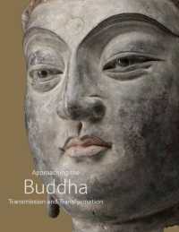 Approaching the Buddha : Transmission and Transformation