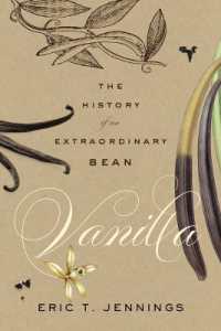 Vanilla : The History of an Extraordinary Bean