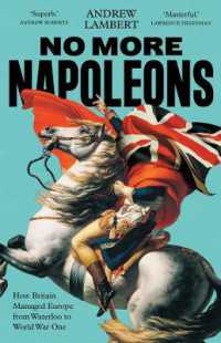No More Napoleons : How Britain Managed Europe from Waterloo to World War One