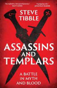 Assassins and Templars : A Battle in Myth and Blood