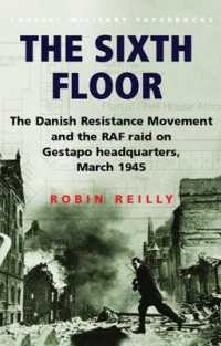The Sixth Floor : The Danish Resistance Movement and the Raf Raid on Gestapo Headquarters March 1945