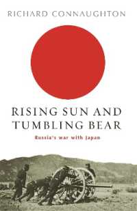 Rising Sun and Tumbling Bear : Russia's War with Japan (W&n Military)