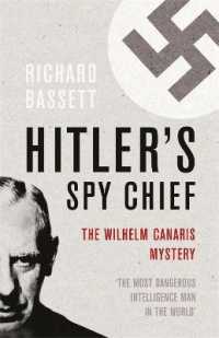 Hitler's Spy Chief : The Wilhelm Canaris Mystery