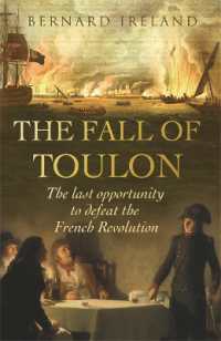 The Fall of Toulon : The Royal Navy and the Royalist Last Stand against the French Revolution