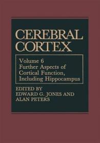 Cerebral Cortex : Further Aspects of Cortical Function, Including Hippocampus