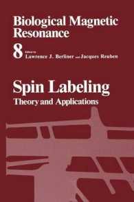 Spin Labeling : Theory and Applications (Biological Magnetic Resonance) 〈8〉