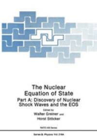The Nuclear Equation of State : Part a : Discovery of Nuclear Shock Waves and the Eos (NATO a S I Series Series B, Physics)