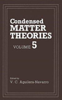 Condensed Matter Theories : Volume 5 （1990）